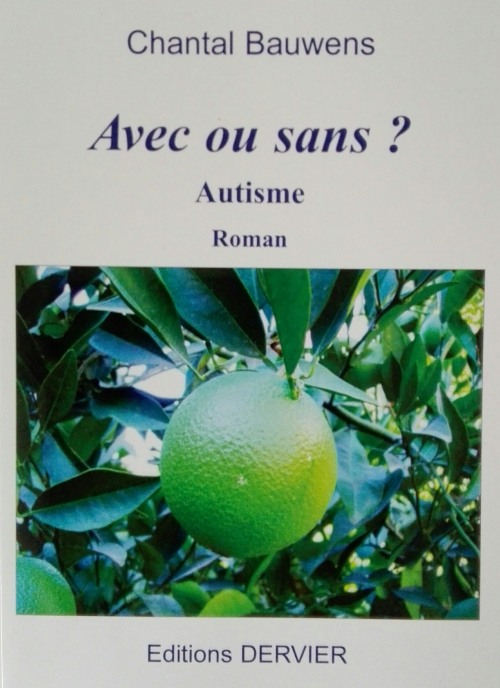 Autisme : Avec ou Sans : Chantal Bauwens